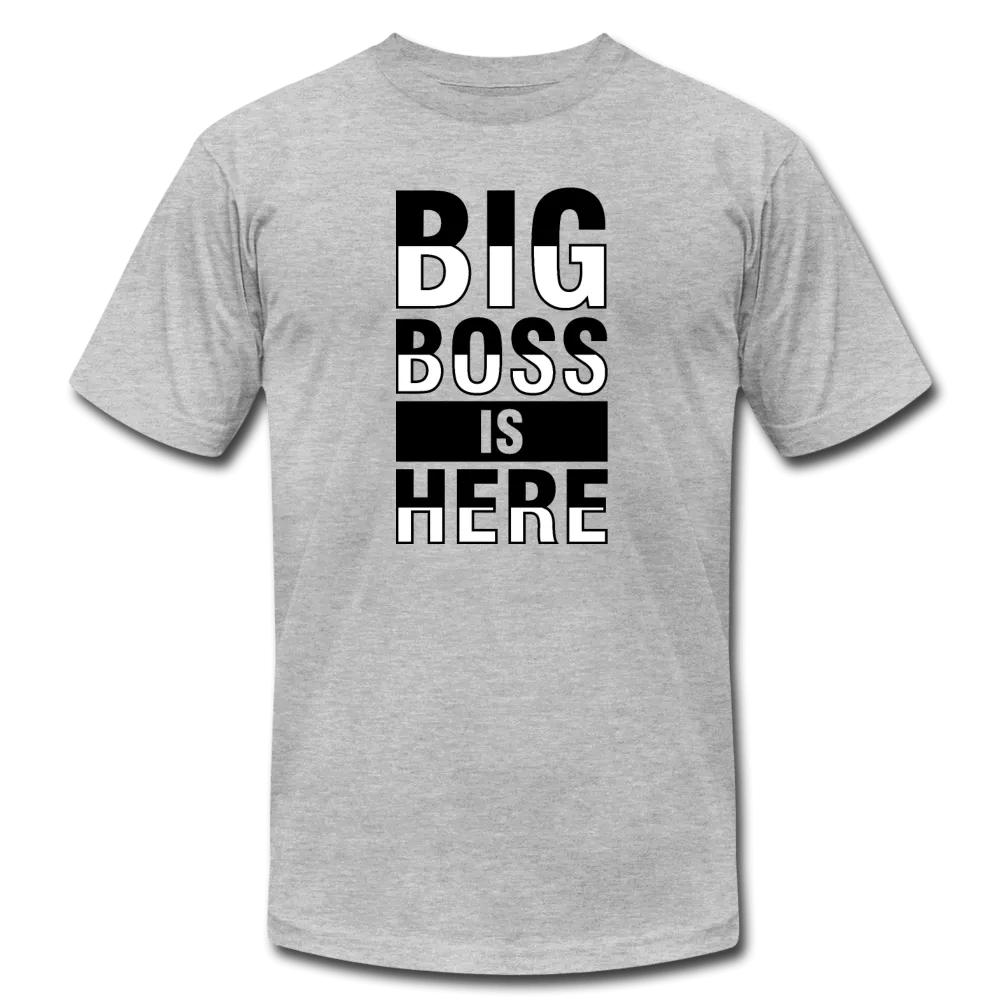 Big Boss Is Here T-Shirt