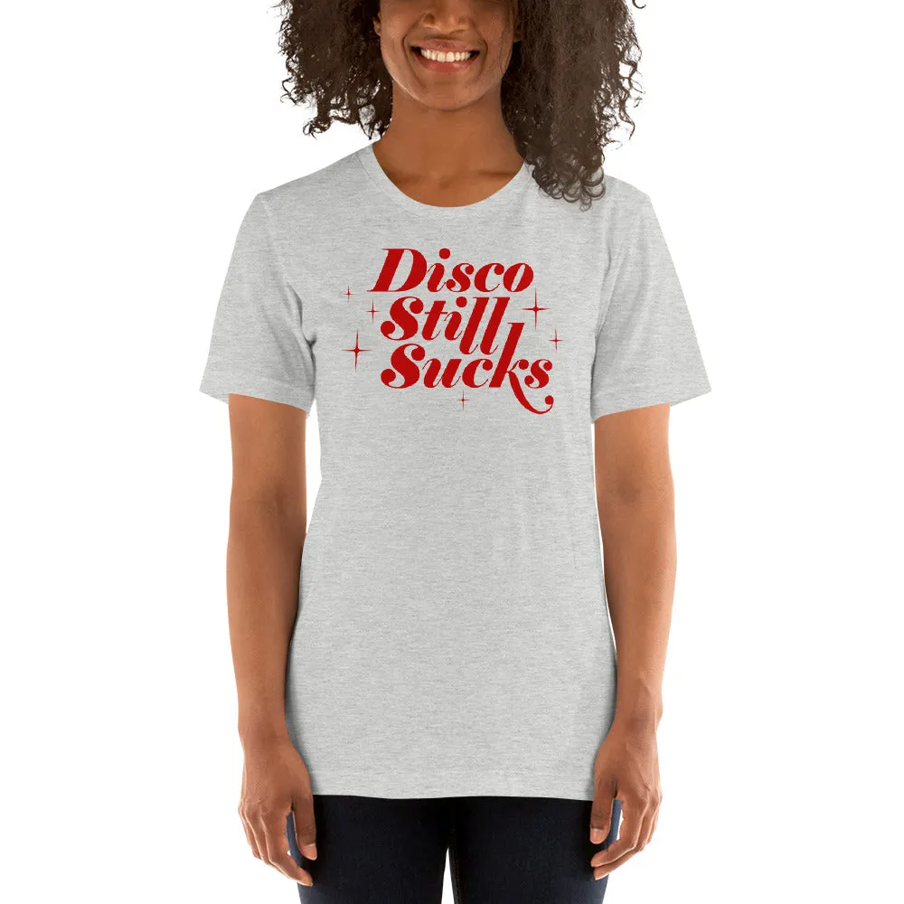 Disco Still Sucks Unisex T-shirt