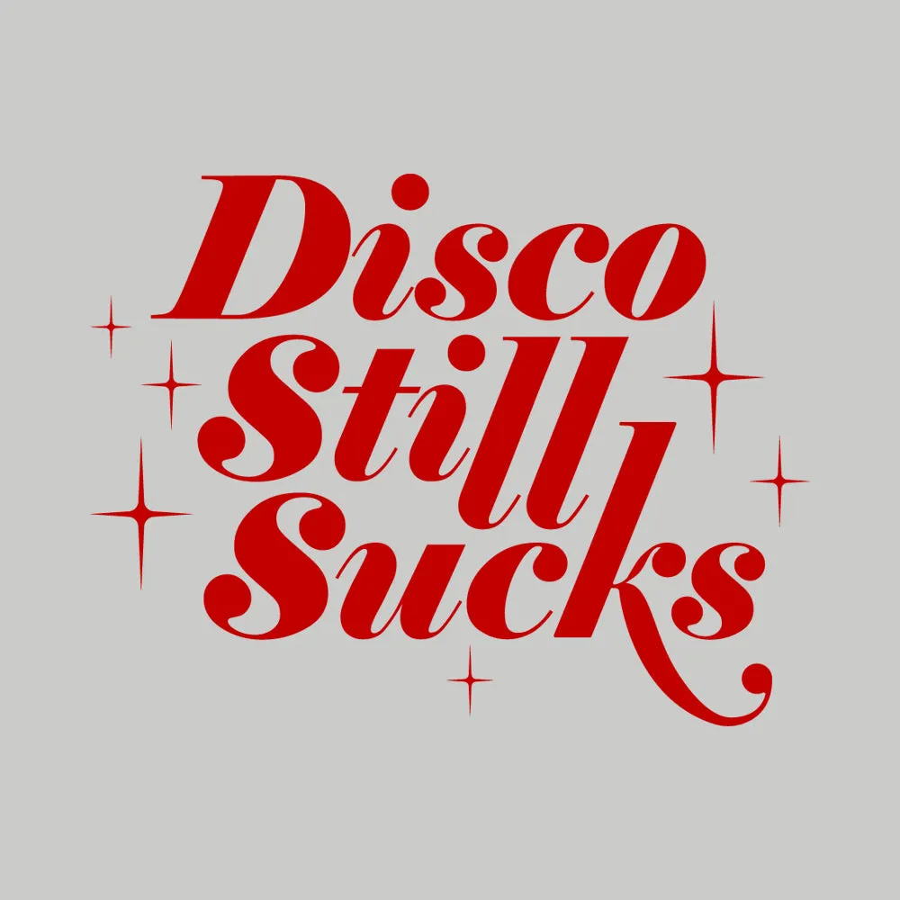 Disco Still Sucks Unisex T-shirt