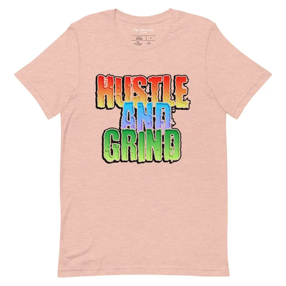 Hustle And Grind unisex t-shirt