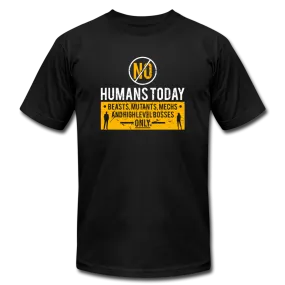 No Human's Today T-Shirt