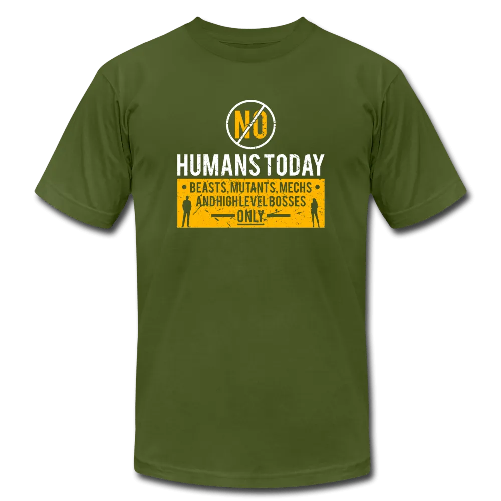 No Human's Today T-Shirt