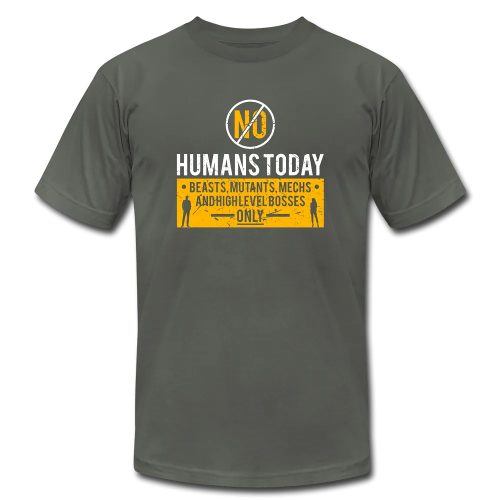 No Human's Today T-Shirt