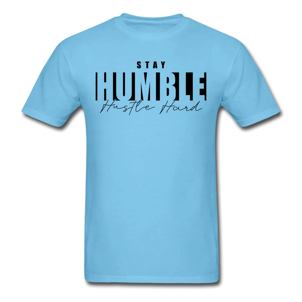 Stay Humble Hustle Hard T-Shirt (BLK PRINT)