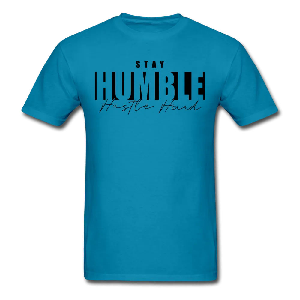 Stay Humble Hustle Hard T-Shirt (BLK PRINT)