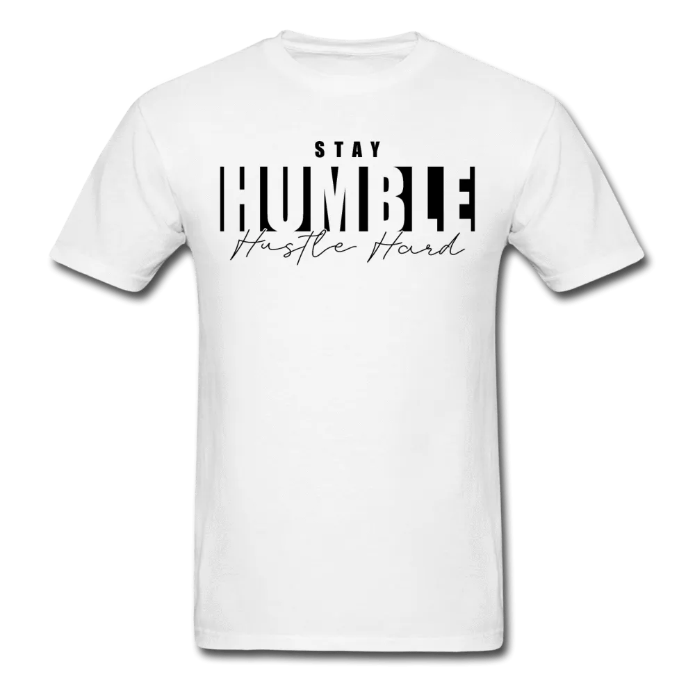 Stay Humble Hustle Hard T-Shirt (BLK PRINT)