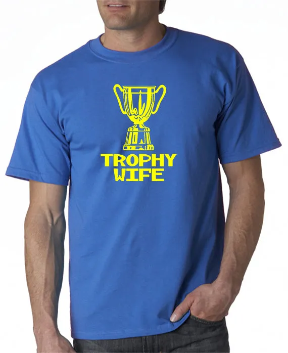 Trophy Wife T-shirt